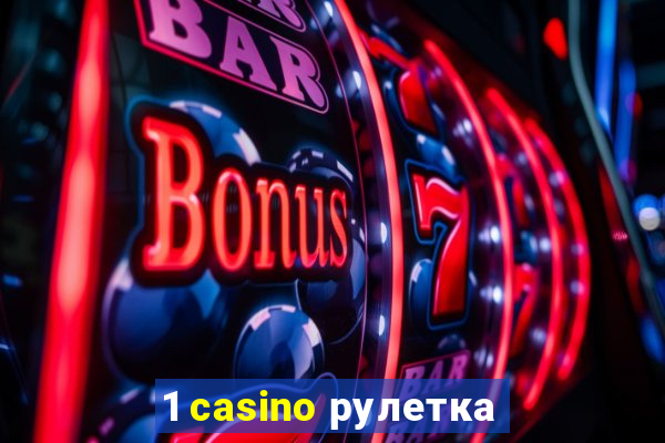 1 casino рулетка