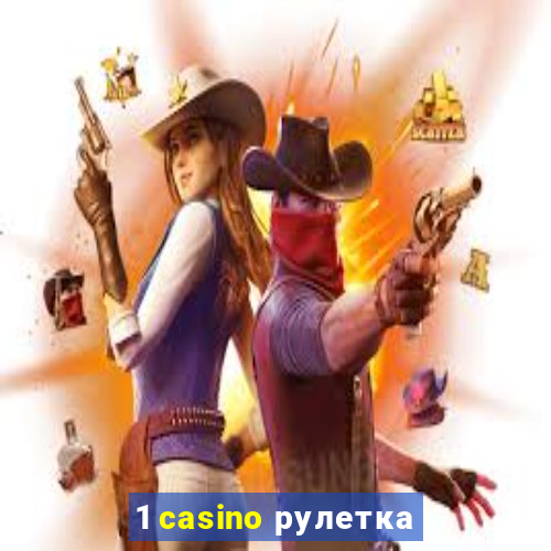 1 casino рулетка