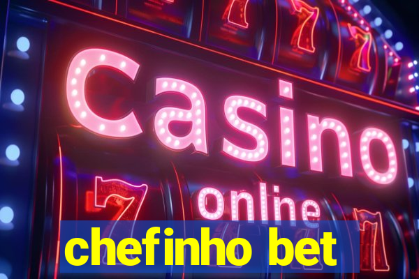 chefinho bet