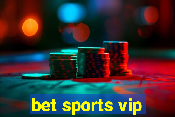 bet sports vip