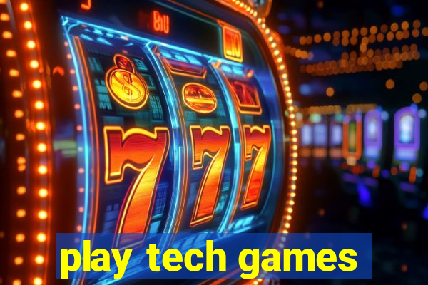 play tech games