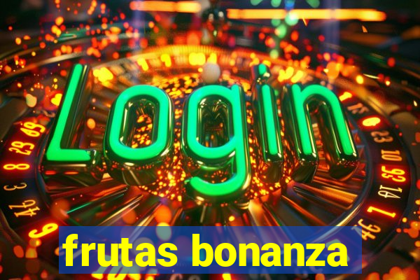 frutas bonanza