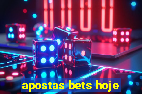 apostas bets hoje