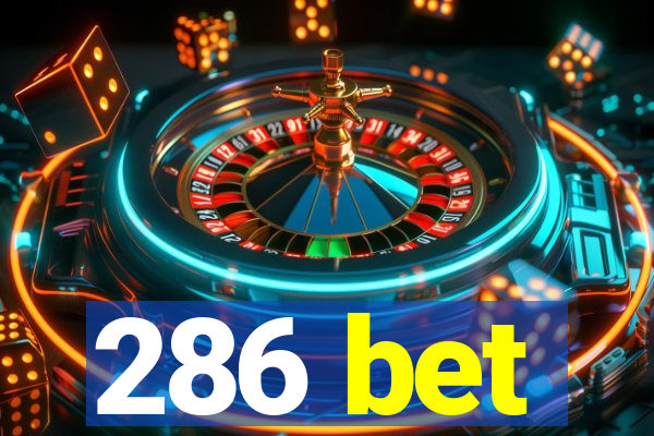 286 bet