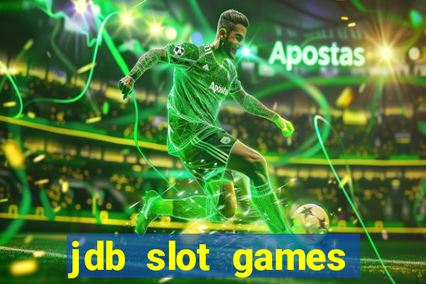 jdb slot games provider philippines