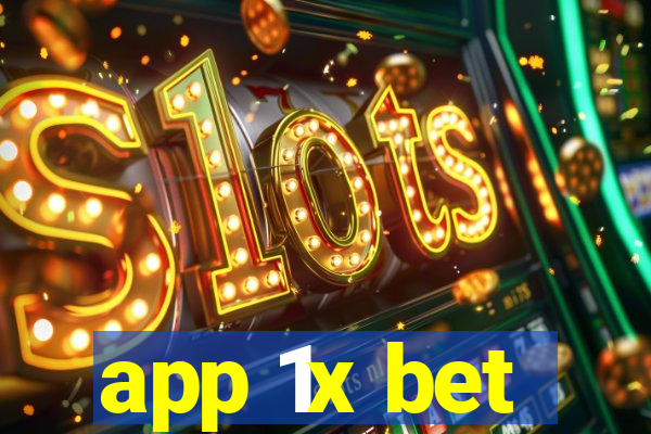 app 1x bet