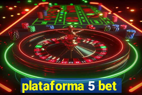 plataforma 5 bet