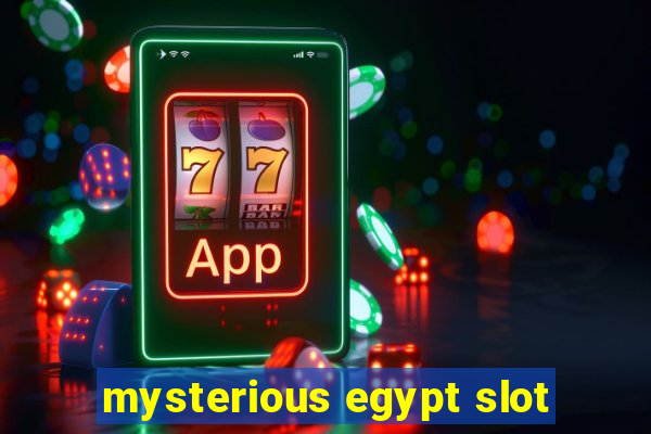 mysterious egypt slot