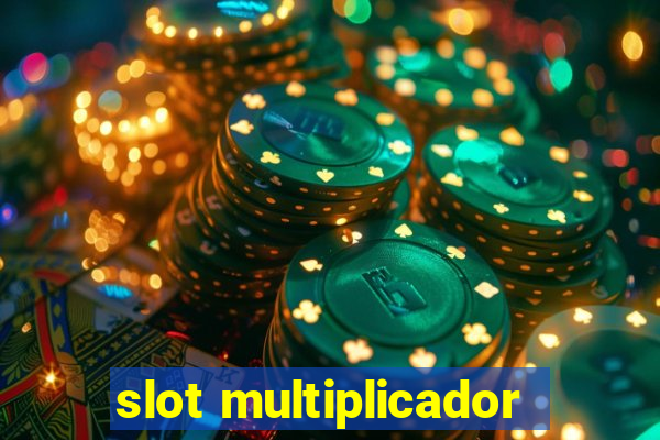 slot multiplicador