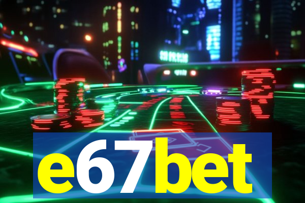 e67bet