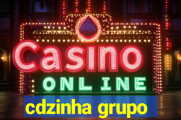 cdzinha grupo