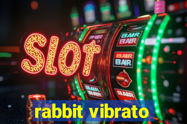 rabbit vibrato