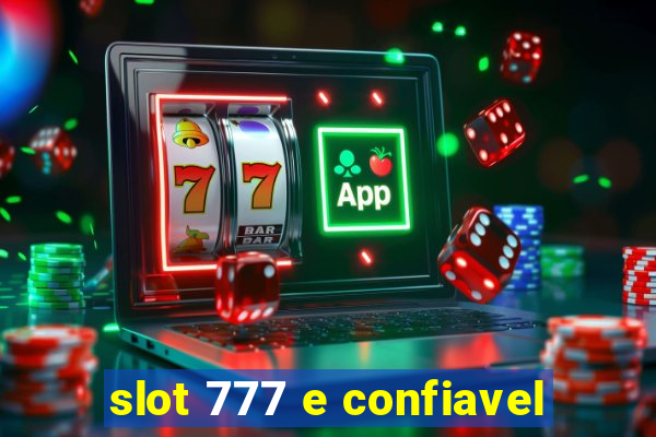 slot 777 e confiavel