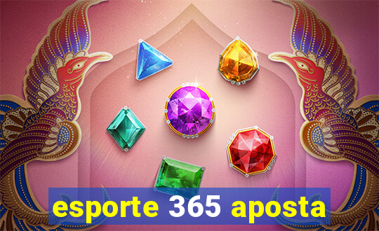 esporte 365 aposta