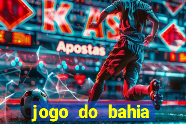 jogo do bahia resultado de hoje