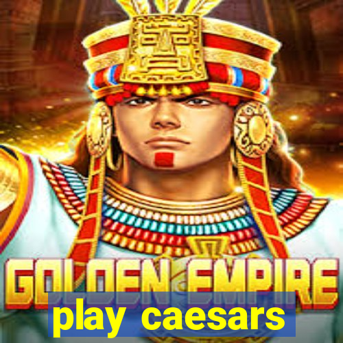 play caesars