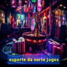 esporte da sorte jogos