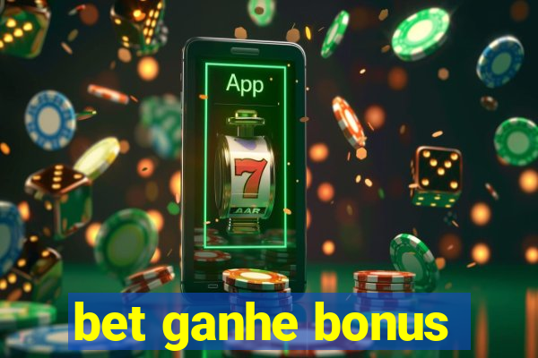 bet ganhe bonus