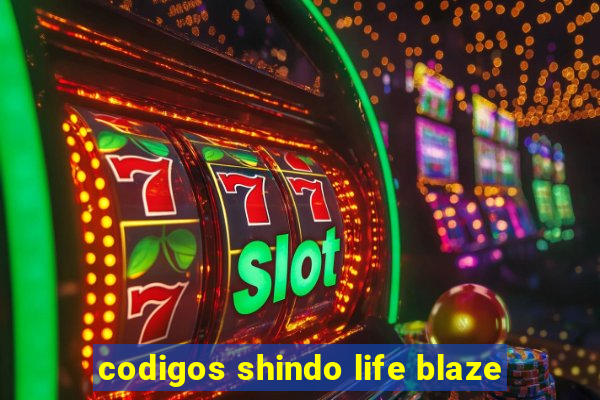 codigos shindo life blaze