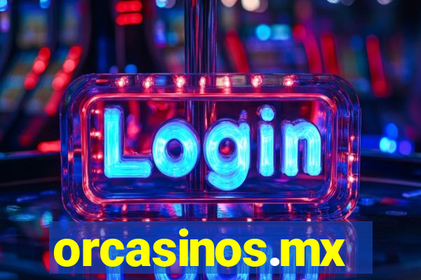 orcasinos.mx