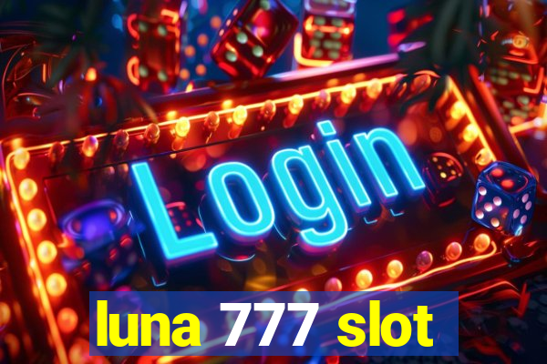 luna 777 slot