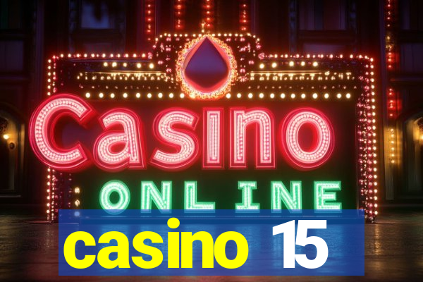 casino 15