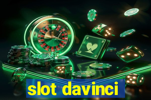 slot davinci