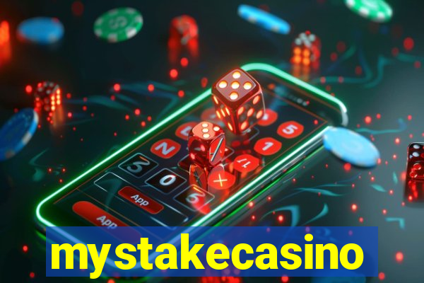 mystakecasino