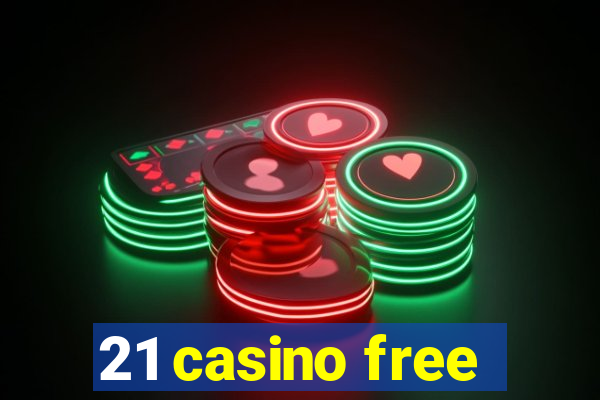 21 casino free