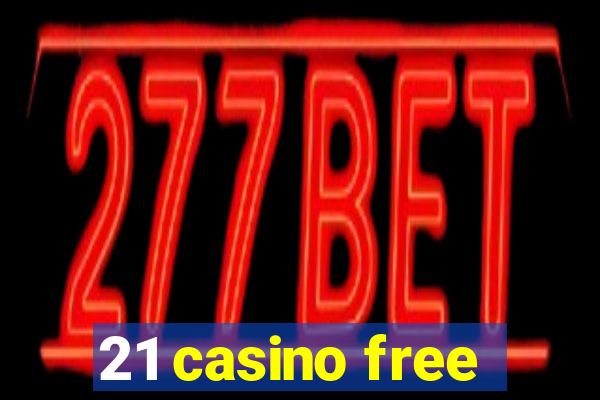 21 casino free