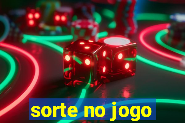 sorte no jogo