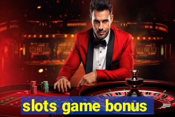 slots game bonus