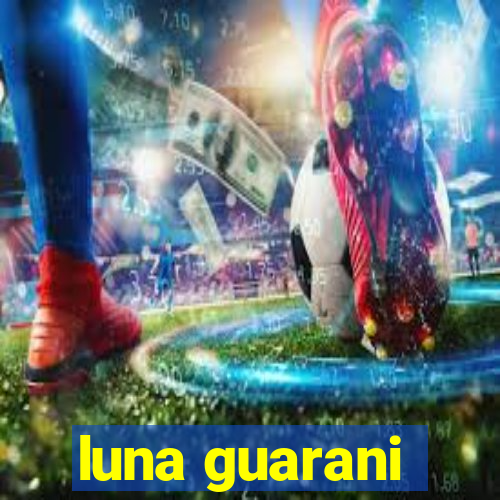 luna guarani