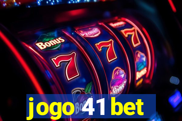 jogo 41 bet