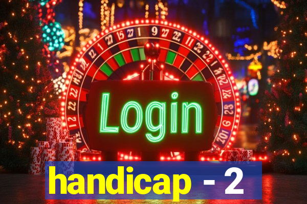 handicap - 2