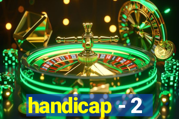 handicap - 2