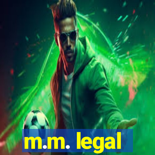 m.m. legal