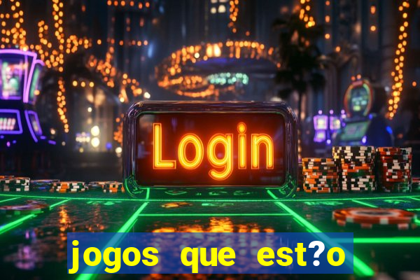 jogos que est?o pagando hoje