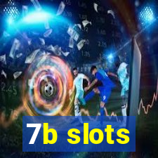 7b slots