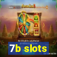 7b slots