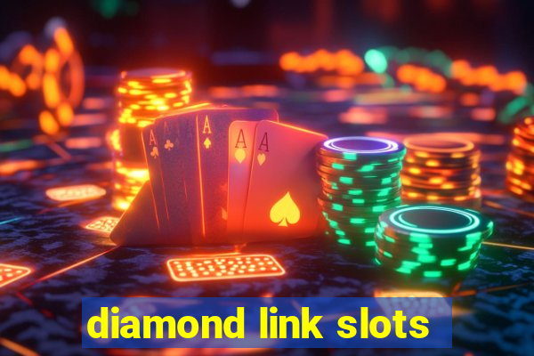 diamond link slots