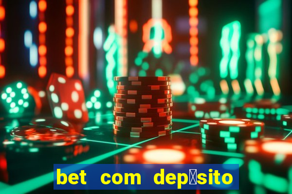 bet com dep贸sito de 1 real