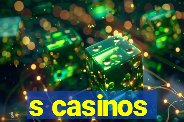 s casinos