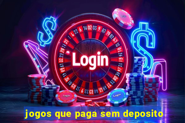 jogos que paga sem deposito