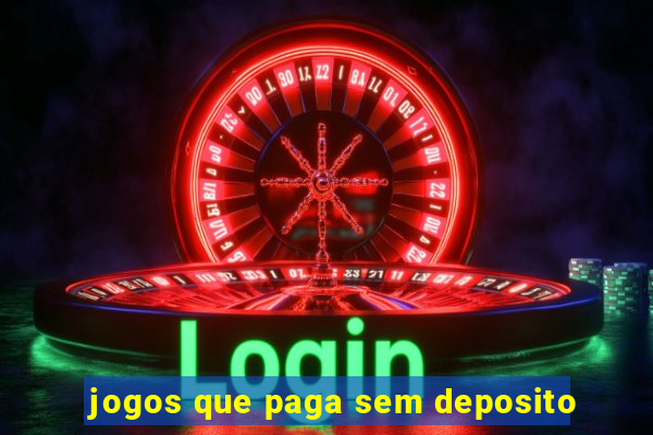 jogos que paga sem deposito