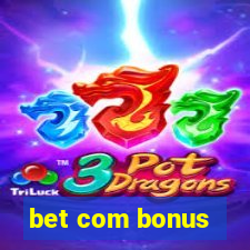 bet com bonus