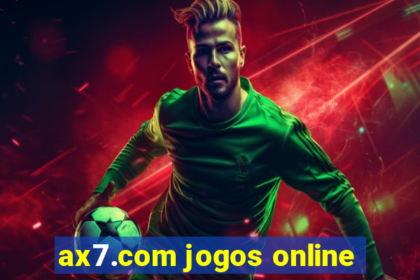 ax7.com jogos online