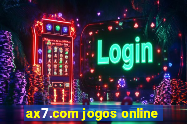 ax7.com jogos online