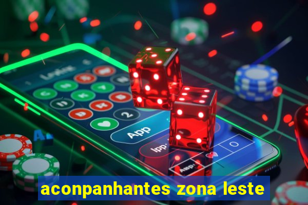 aconpanhantes zona leste