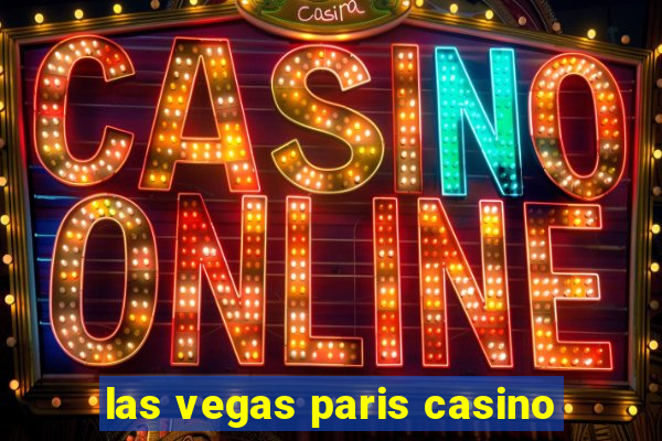 las vegas paris casino